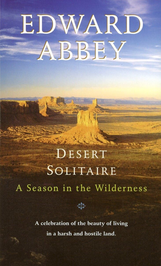 Book cover of Desert Solitaire by Edward Abbey - classic environmental non-ction