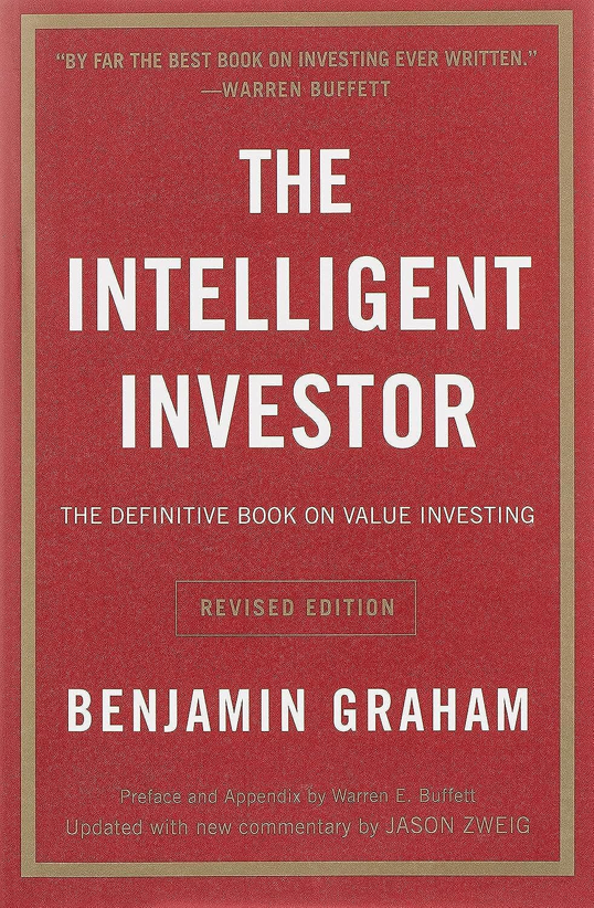 The Intelligent Investor by Benjamin Graham (with commentary by Jason Zweig)