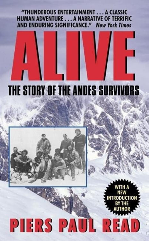 Book cover of Alive: The Story of the Andes Survivors by Piers Paul Read - Andes plane crash survival narrative