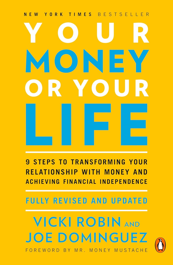 Your Money or Your Life by Vicki Robin & Joe Dominguez