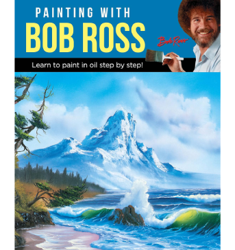 Painting with Bob Ross: Learn to Paint in Oil Step by Step!