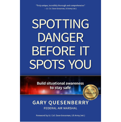 Spotting Danger Before It Spots You: Build Situational Awareness to Stay Safe